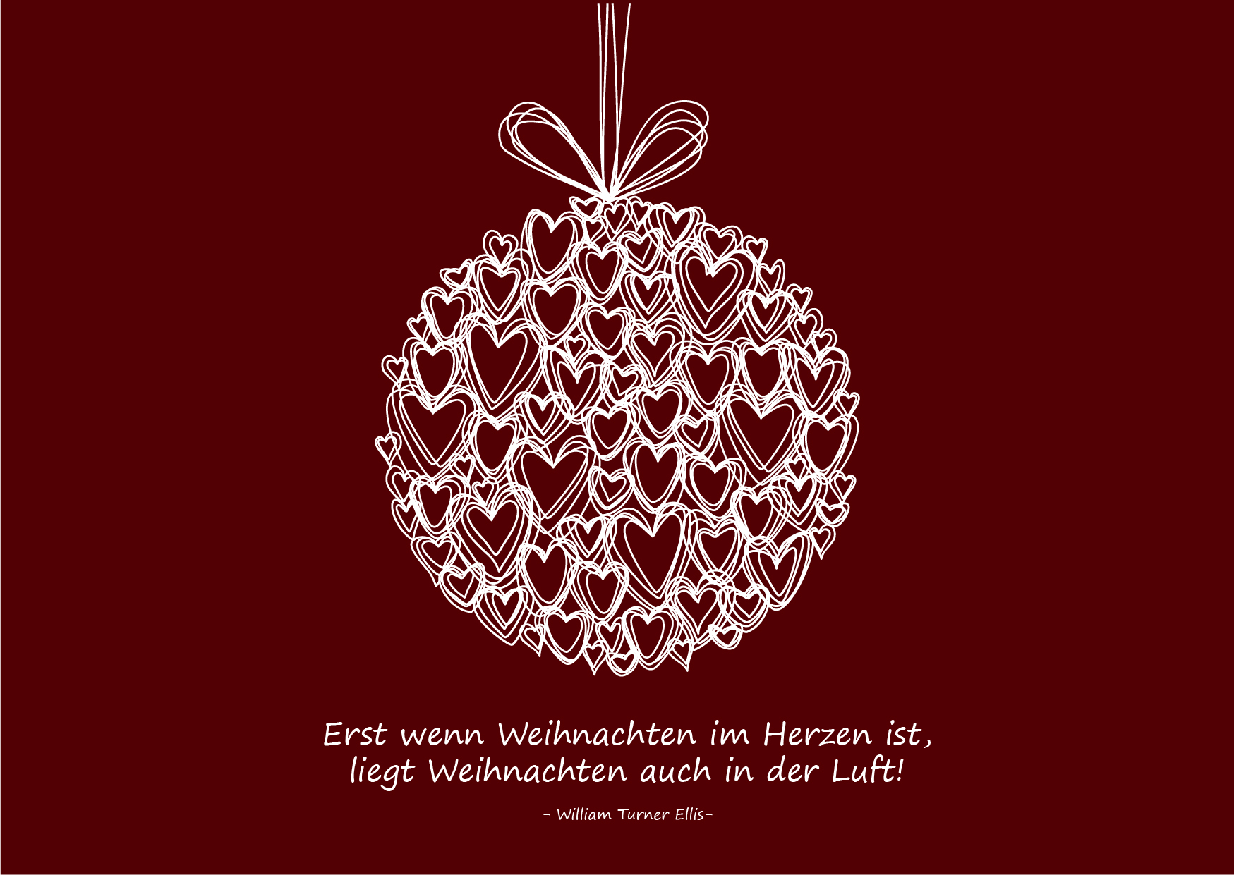 Weihnachtsgrüße als Karte zum Drucken: Zitat "Erst wenn Weihnachten im Herzen ist, liegt Weihnachten auch in der Luft!" (#5)